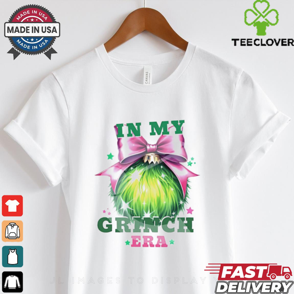 In my Grinch Era Christmas ball shirt In my Grinch Era Christmas ball shirt