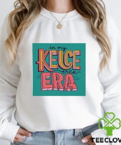 In my Kelce Era Travis Kelce shirt