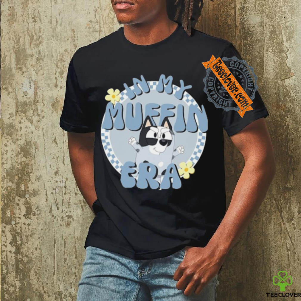 In my Muffin Era B!luey Muffin Funny Muffin B!luey shirt In my Muffin Era B!luey Muffin Funny Muffin B!luey shirt