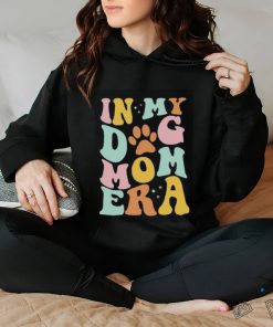 In my dog mom era dog footprint hoodie, sweater, longsleeve, shirt v-neck, t-shirt