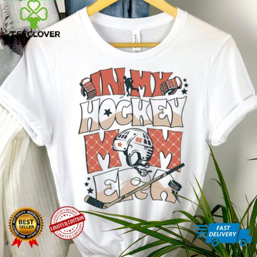 In my hockey mom era hoodie, sweater, longsleeve, shirt v-neck, t-shirt