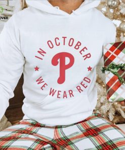 In october we wear red philadelphia phillies shirt 1 In october we wear red philadelphia phillies shirt