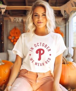 In october we wear red philadelphia phillies shirt 3 In october we wear red philadelphia phillies shirt
