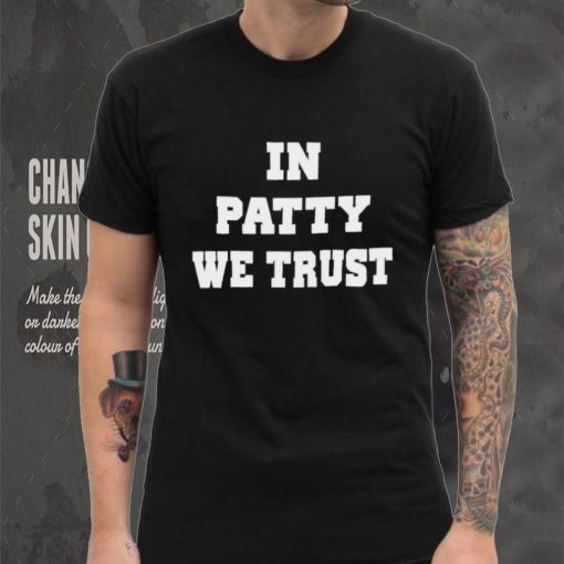 In patty we trust hoodie, sweater, longsleeve, shirt v-neck, t-shirt