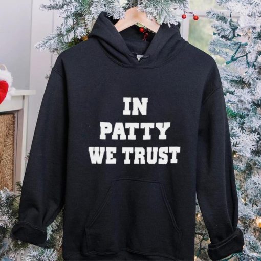 In patty we trust hoodie, sweater, longsleeve, shirt v-neck, t-shirt