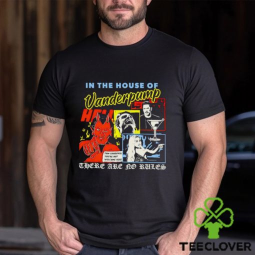 In the house of Vanderpump there are no rules hoodie, sweater, longsleeve, shirt v-neck, t-shirt