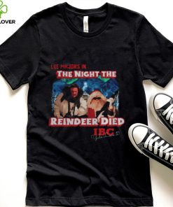 Lee Majors In The Night The Reindeer Died Lee Majors Scrooged shirt