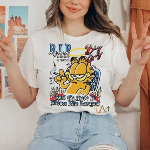Rip Big Guy Real G’s Move In Silence Like Lasagna Shirt