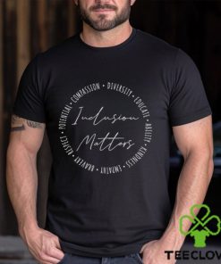 Inclusion Matters Shirt Autism Awareness Tee Classroom Diversity T Shirt Unisex