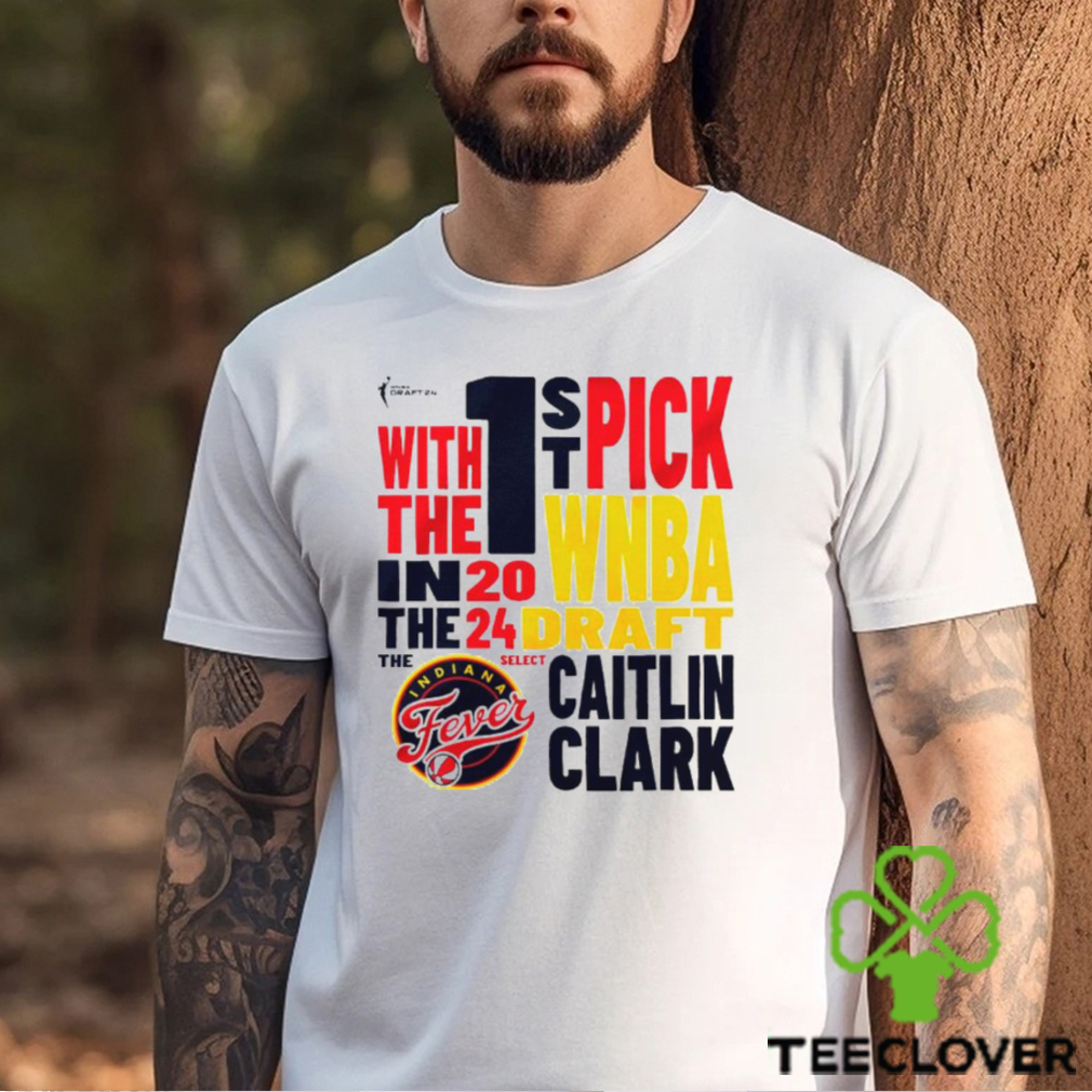 Indiana Fever Caitlin Clark 2024 WNBA 1st pick shirt Indiana Fever Caitlin Clark 2024 WNBA 1st pick shirt