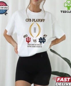 Indiana Hoosiers Vs Notre Dame Fighting Irish 2024 2025 CFP Playoff 1st Round Notre Dame Stadium T Shirt