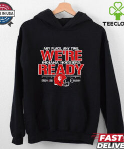 Indiana Hoosiers any place any time we’re ready shirt