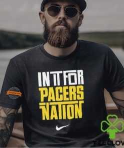 Indiana Pacers Nike In It For Pacers Nation Nation Basketball NBA Unisex T Shirt