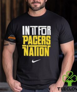 Indiana Pacers Nike In It For Pacers Nation Nation Basketball NBA Unisex T Shirt