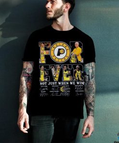 Indiana pacers fan forever not just when we win 2024 player sign shirt