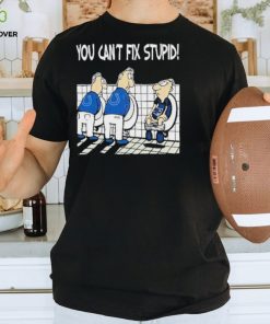 Indianapolis Colts You Can’t Fix Stupid New England Patriot Shirt