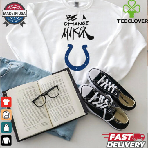 Indianapolis Colts be a Change Maker Inspire Change shirt