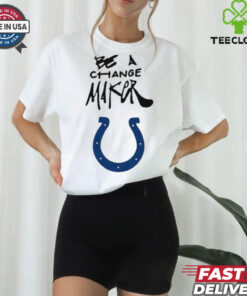Indianapolis Colts be a Change Maker Inspire Change shirt