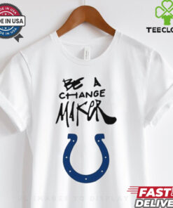 Indianapolis Colts be a Change Maker Inspire Change shirt