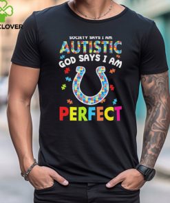 Indianapolis Colts society says I am Autistic god says I am perfect shirt