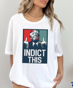 Indict This, Pro Trump Shirt, Free Trump Shirt, Support Trump Shirt, False Indictment, Republican Anti Democrat Shirt, Trump Middle Finger