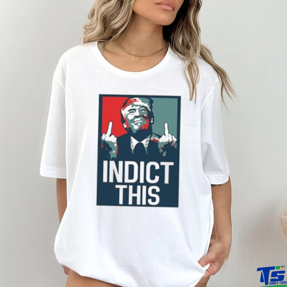 Indict This, Pro Trump Shirt, Free Trump Shirt, Support Trump Shirt, False Indictment, Republican Anti Democrat Shirt, Trump Middle Finger Indict This, Pro Trump Shirt, Free Trump Shirt, Support Trump Shirt, False Indictment, Republican Anti Democrat Shirt, Trump Middle Finger