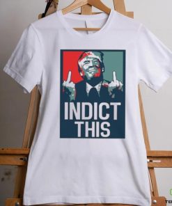 Indict This, Pro Trump Shirt, Free Trump Shirt, Support Trump Shirt, False Indictment, Republican Anti Democrat Shirt, Trump Middle Finger