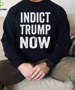 Indict Trump now shirt