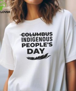 Indigenous Peoples Day Shirt Shirt