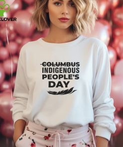 Indigenous Peoples Day Shirt Shirt
