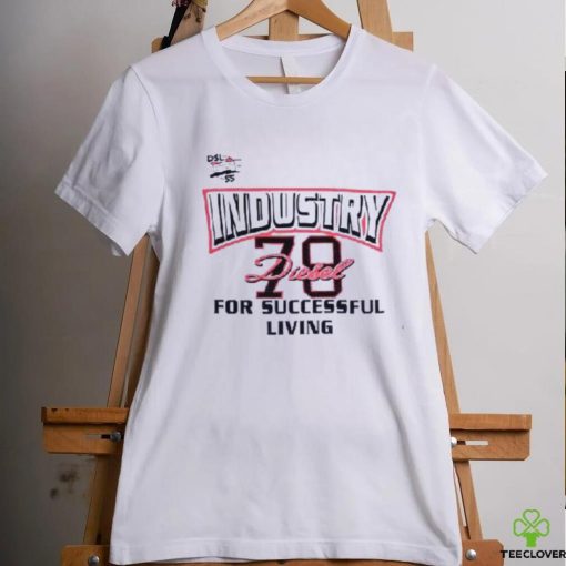 Industry 78 Diesel For Successful Living Shirt
