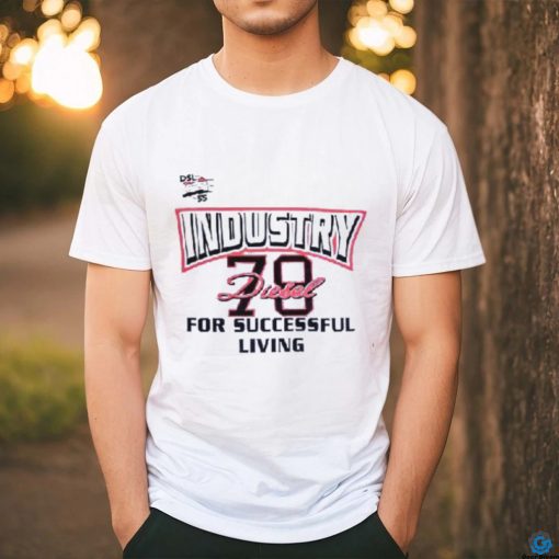 Industry 78 Diesel For Successful Living Shirt
