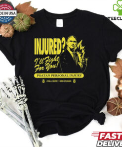 Injured I_ll Fight For You Poatan Personal Injury Shirt