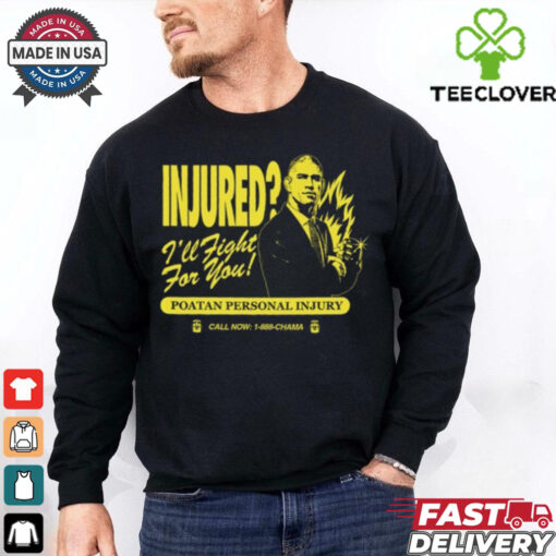 Injured I_ll Fight For You Poatan Personal Injury Shirt