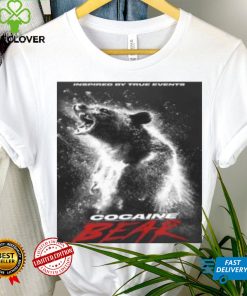 Inspired By True Events Cocaine Bear Poster Shirt Discussing Film hoodie, sweater, longsleeve, shirt v-neck, t-shirt