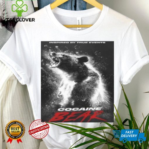 Inspired By True Events Cocaine Bear Poster Shirt Discussing Film hoodie, sweater, longsleeve, shirt v-neck, t-shirt