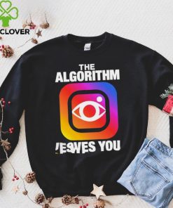 Instagram the Algorithm loves you logo shirt