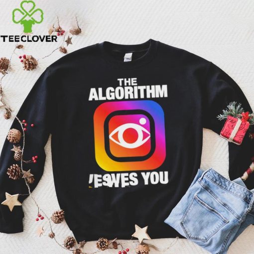 Instagram the Algorithm loves you logo hoodie, sweater, longsleeve, shirt v-neck, t-shirt