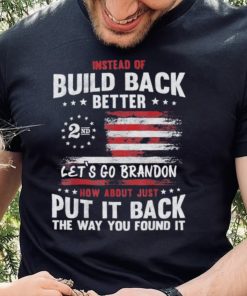 Instead of build back better let's go brandon 2nd amendment American flag shirt 1 Instead of build back better let's go brandon 2nd amendment American flag shirt