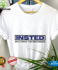Insted We’ll Make The Difference Shirt