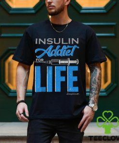 Insulin Addiet For Life Classic T Shirt