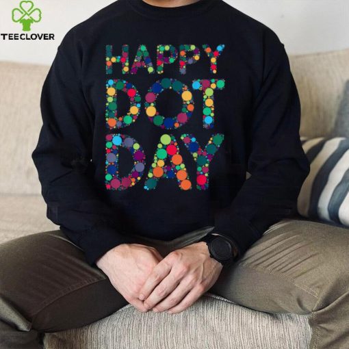 International Dot Day 2022 Colorful Polka Dot Happy Dot Day T Shirt