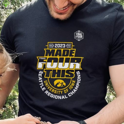 Iowa Hawkeyes 2023 made four this Seattle Regional Champions shirt