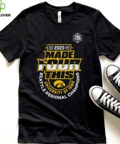 Iowa Hawkeyes 2023 made four this Seattle Regional Champions shirt
