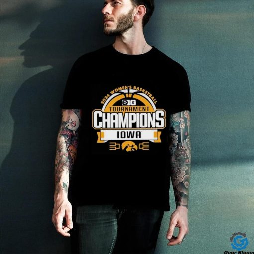 Iowa Hawkeyes 2024 Big Ten Women’s Basketball Conference Tournament Champions Locker Room T Shirt