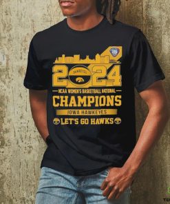 Iowa Hawkeyes 2024 NCAA Women’s Basketball National champions Let’s Go Hawks Skyline Shirt