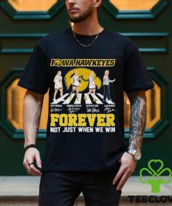 Iowa Hawkeyes Abbey Road forever not just when we win hoodie, sweater, longsleeve, shirt v-neck, t-shirt