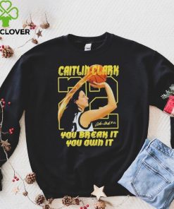 Iowa Hawkeyes Caitlin Clark Break It Own It The Record T Shirt