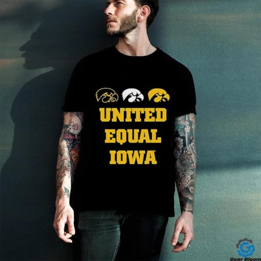 Iowa Hawkeyes Equal United hoodie, sweater, longsleeve, shirt v-neck, t-shirt