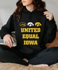 Iowa Hawkeyes Equal United hoodie, sweater, longsleeve, shirt v-neck, t-shirt